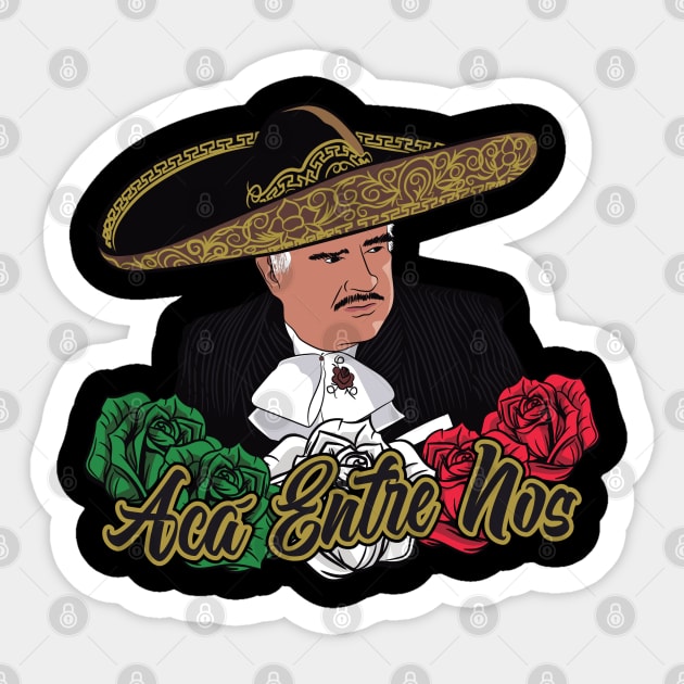 ACA ENTRE NOS VICENTE FERNANDEZ Sticker by Velvet Love Design 